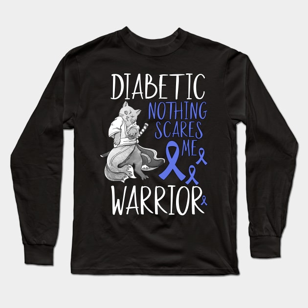 Nothing Scares Me World Diabetes Day Diabetic Cat Warrior Long Sleeve T-Shirt by alcoshirts